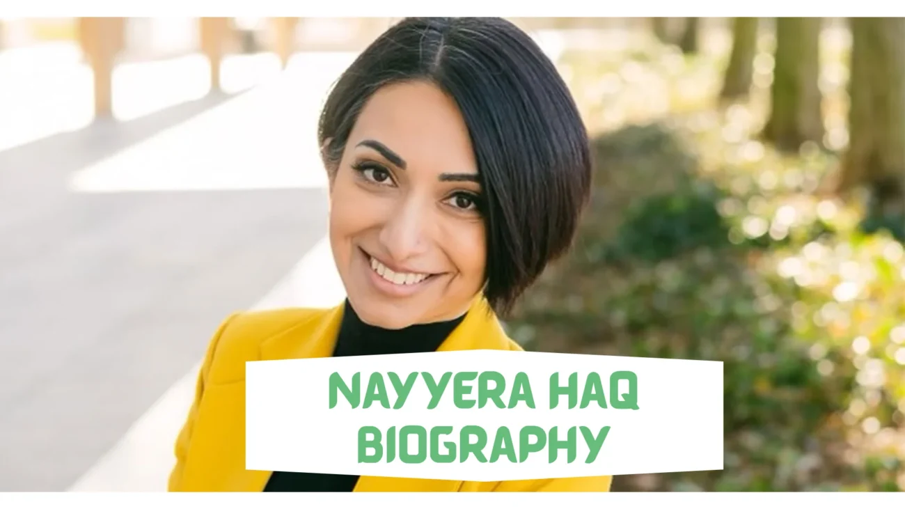Nayyera Haq Biography