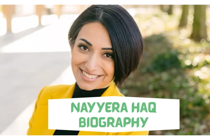 Nayyera Haq Biography: Religion, Age, Education, Family, Net Worth