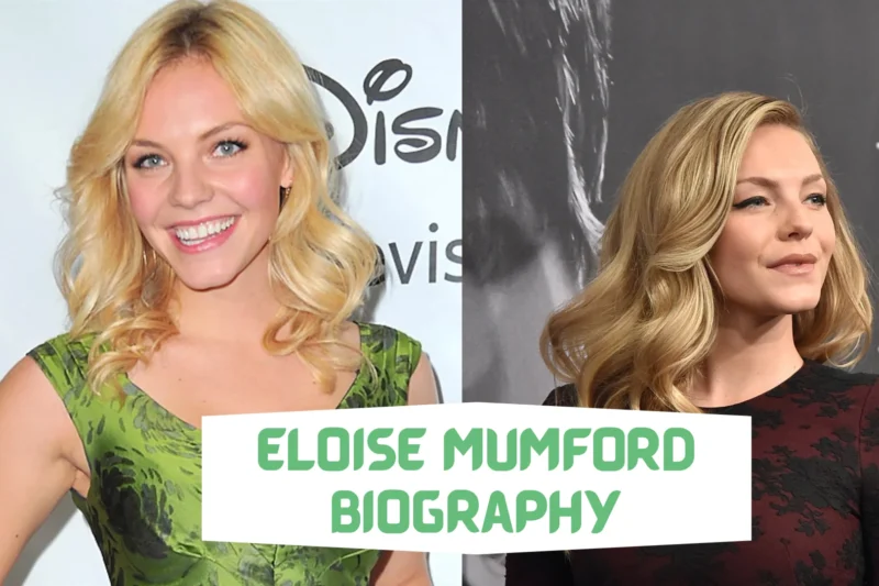 Eloise Mumford Biography: Nationality, Height, Parents, Siblings