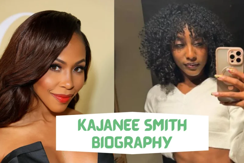 Kajanee Smith Biography: Nationality, Age, Net Worth, Movies