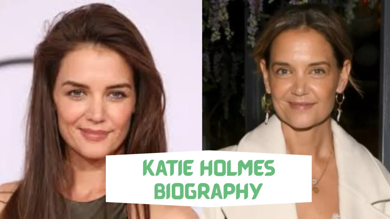 katie holmes biography​